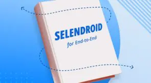 Selendroid for End-to-End